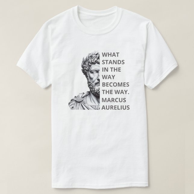 Marcus Aurelius Stoics Quote T-Shirt (Design Front)