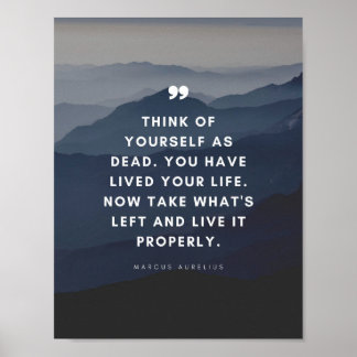 Marcus Aurelius | Think of Yourself as Dead. Poster