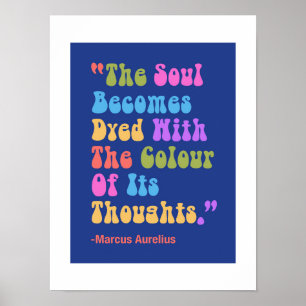 Marcus Aurelius Thoughts Colour Our Soul Poster