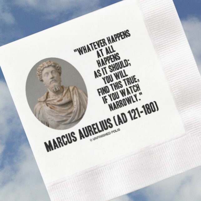 Marcus Aurelius Whatever Happens At All Happens Napkin (Paper napkin featuring words of wisdom on life by Stoic philosopher & Roman emperor Marcus Aurelius)