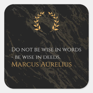 Marcus Aurelius's Wisdom: Actions Speak Loud Square Sticker
