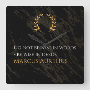 Marcus Aurelius's Wisdom: Actions Speak Loud Square Wall Clock
