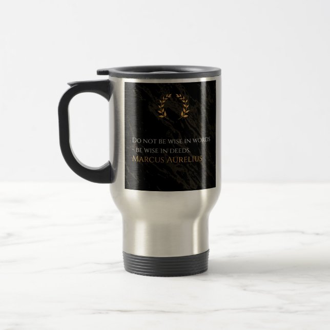 Marcus Aurelius's Wisdom: Actions Speak Loud Travel Mug (Left)