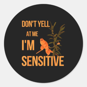 Marcus The Worm Don’t Yell At Me I’m Sensitive Mem Classic Round Sticker