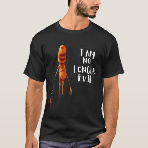 Marcus The Worm I Am No Longer Evil  T-Shirt