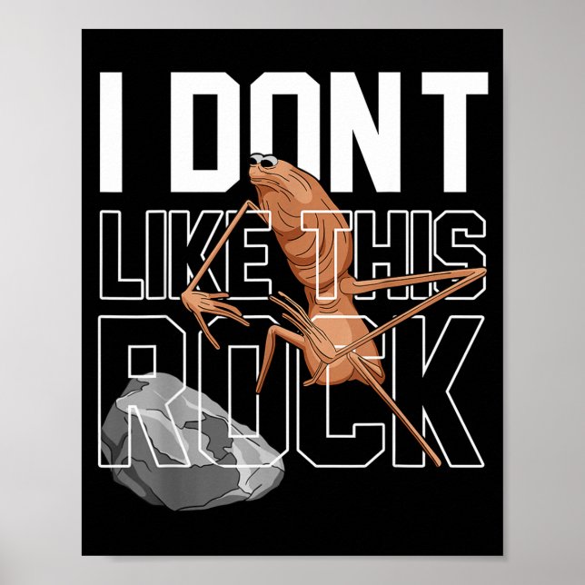 Marcus The Worm I Don't Like This Rock Funny Meme  Poster (Front)