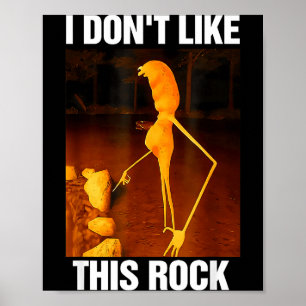 Marcus The Worm Meme Robert I Don't Like This Rock Poster