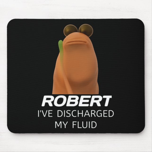 Marcus The Worm Robert I’ve Discharged My Fluid Ga Mouse Mat (Front)