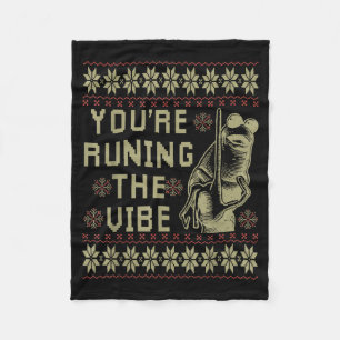 Marcus The Worm You're Ruining The Vibe Xmas Ugly Fleece Blanket