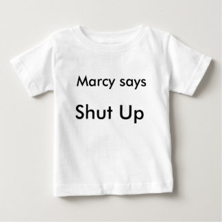 Marcy Says Shut Up shirt