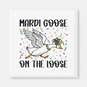 Mardi Goose On The Loose Funny Silly Goose Fat Tue Magnet