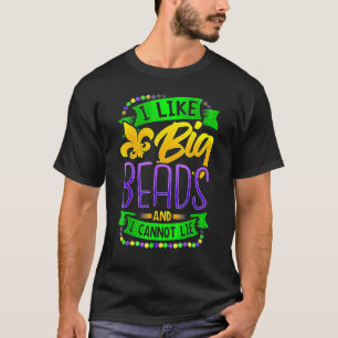Mardi Gras  2023 I Like Big Beads And I Can Not Li T-Shirt