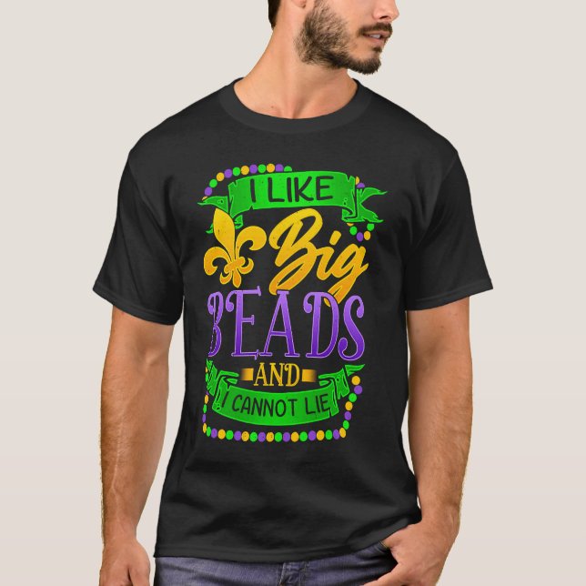 Mardi Gras  2023 I Like Big Beads And I Can Not Li T-Shirt (Front)
