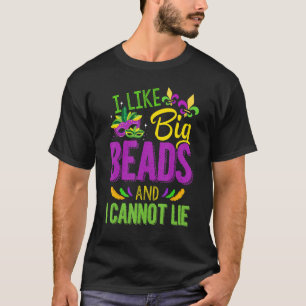 Mardi Gras 2023 I Like Big Beads And I Can Not Lie T-Shirt