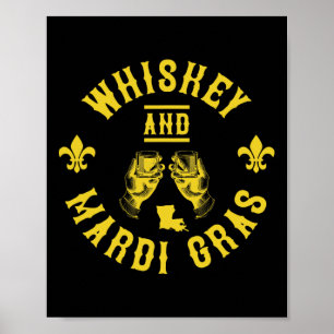 Mardi Gras And Whiskey Funny New Orleans Gift  Poster