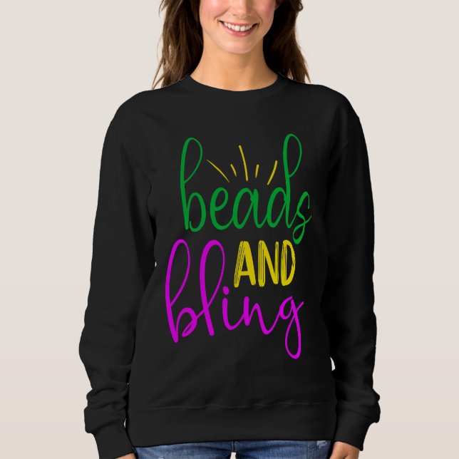 Mardi Gras  Beads and Bling Sweatshirt (Front)
