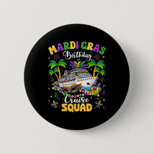 Mardi Gras Birthday Cruise Squad Mardi Gras Carniv 6 Cm Round Badge