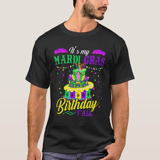 Mardi Gras Birthday Mardi Gras Birthday Y'all T-Shirt (Front)