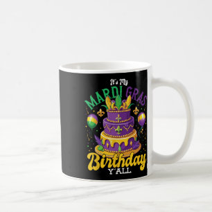 Mardi Gras Birthday Outfit It's My Mardi Gras Birt Coffee Mug