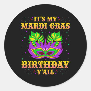 Mardi Gras Birthday Shirt It's My Mardi Gras Birth Classic Round Sticker