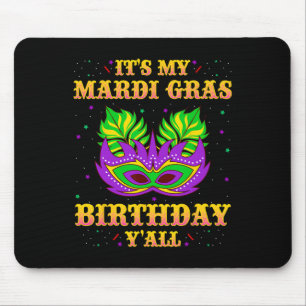 Mardi Gras Birthday Shirt It's My Mardi Gras Birth Mouse Mat
