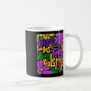 Mardi Gras Boho Laissez Les Bon Temps Rouler Fleur Coffee Mug
