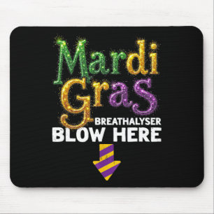 Mardi Gras Breathalyser Blow Here Funny Adult Men Mouse Mat