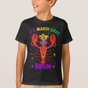 Mardi gras bruh crayfish dab fat tuesday boys girl T-Shirt