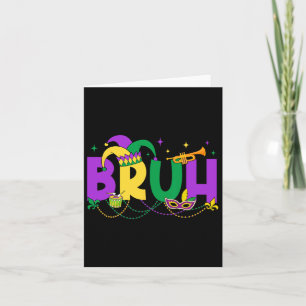 Mardi Gras Bruh Meme Mardi Gras Kids Teens Men Boy Card