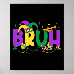 Mardi Gras Bruh Meme Mardi Gras Kids Teens Men Boy Poster