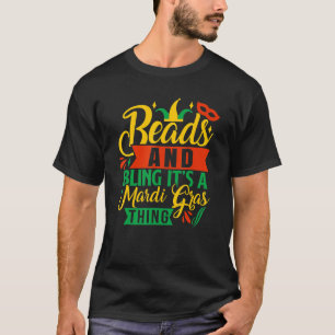 Mardi Gras Carnival Beads And Bling It's A Mardi G T-Shirt