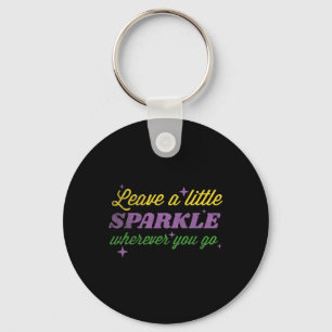 Mardi Gras Carnival Leave A Little Sparkle Whereve Key Ring