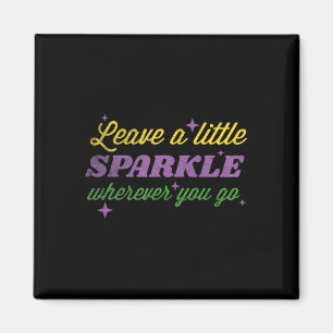 Mardi Gras Carnival Leave A Little Sparkle Whereve Magnet