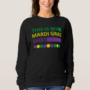 Mardi Gras Carnival Outfit Fat Tuesday Masquerade Sweatshirt