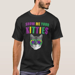 Mardi Gras Cat Show Me Your Kitties T-Shirt