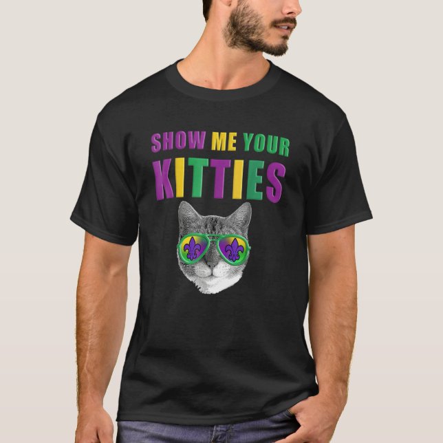 Mardi Gras Cat Show Me Your Kitties T-Shirt (Front)