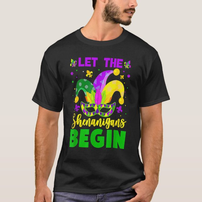 Mardi Gras Costume Let The Shenanigans Begin Mardi T-Shirt (Front)