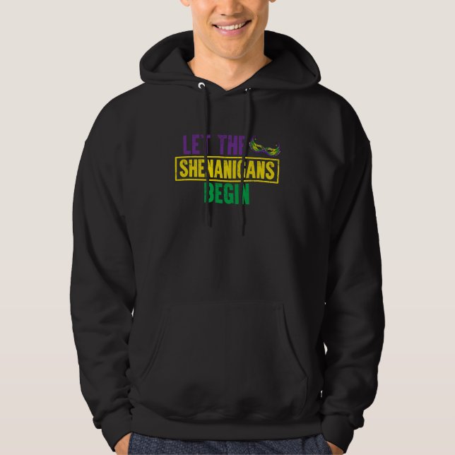 Mardi Gras Costume Let The Shenanigans Begin Mask  Hoodie (Front)