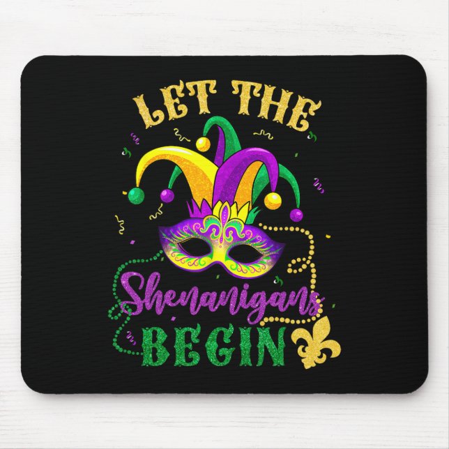 Mardi Gras Costume Let The Shenanigans Begin Mask  Mouse Mat (Front)