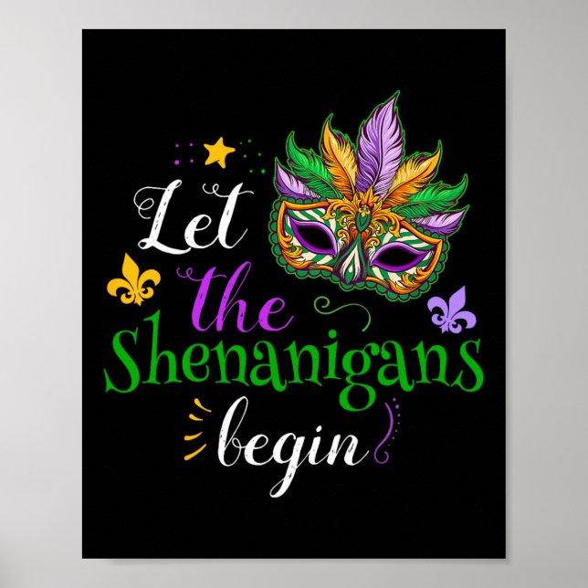 Mardi Gras Costume Let The Shenanigans Begin Mask  Poster (Front)