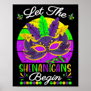 Mardi Gras Costume Let The Shenanigans Begin Mask  Poster