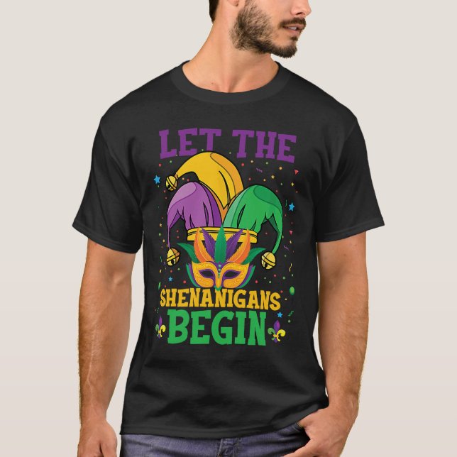 Mardi Gras Costume Let The Shenanigans Begin Mask  T-Shirt (Front)