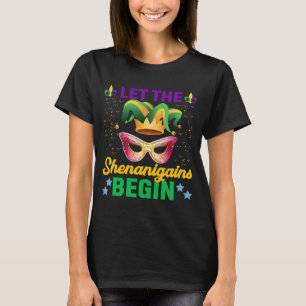 Mardi Gras Costume Let The Shenanigans Begin Mask  T-Shirt