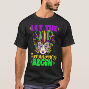 Mardi Gras Costume Let The Shenanigans Begin Mask  T-Shirt