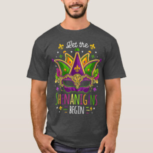Mardi Gras Costume Let The Shenanigans Begin Mask T-Shirt
