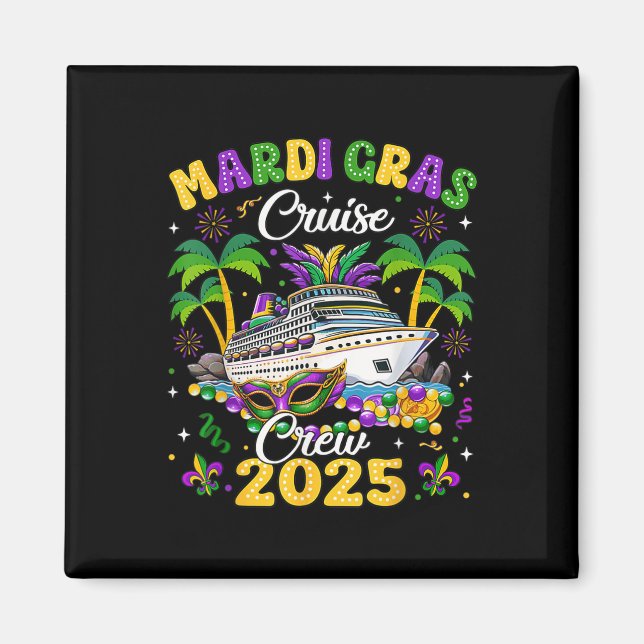 Mardi Gras Cruise Crew 2025 Trip New Orleans Famil Magnet (Front)