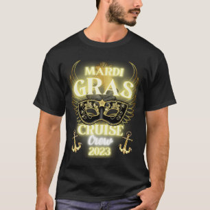 Mardi Gras Cruise Crew Mardi Gras For Men and Wom T-Shirt