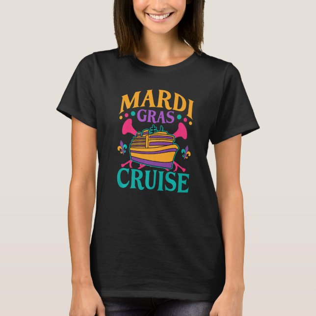Mardi Gras Cruise Party Celebration Fun New Orlean T-Shirt