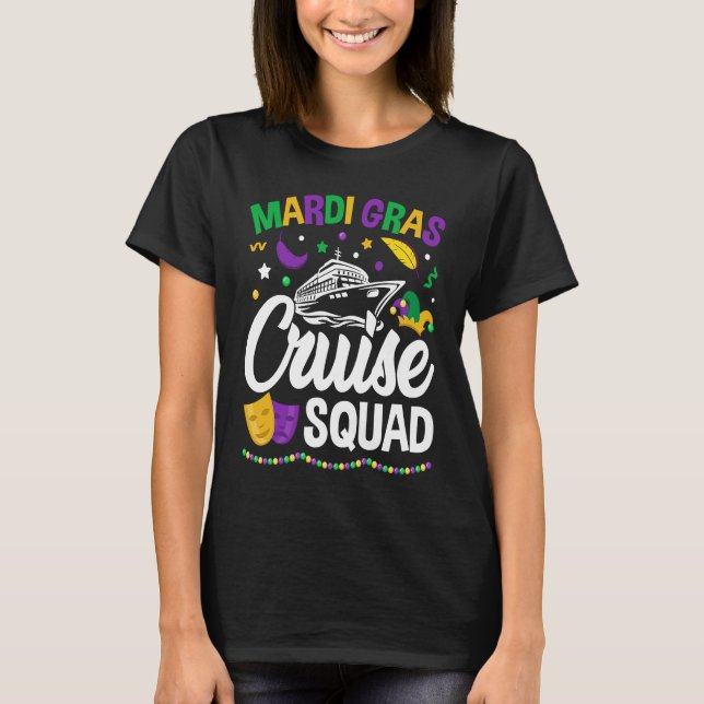 Mardi Gras Cruise Squad  celebrations parade party T-Shirt (Front)