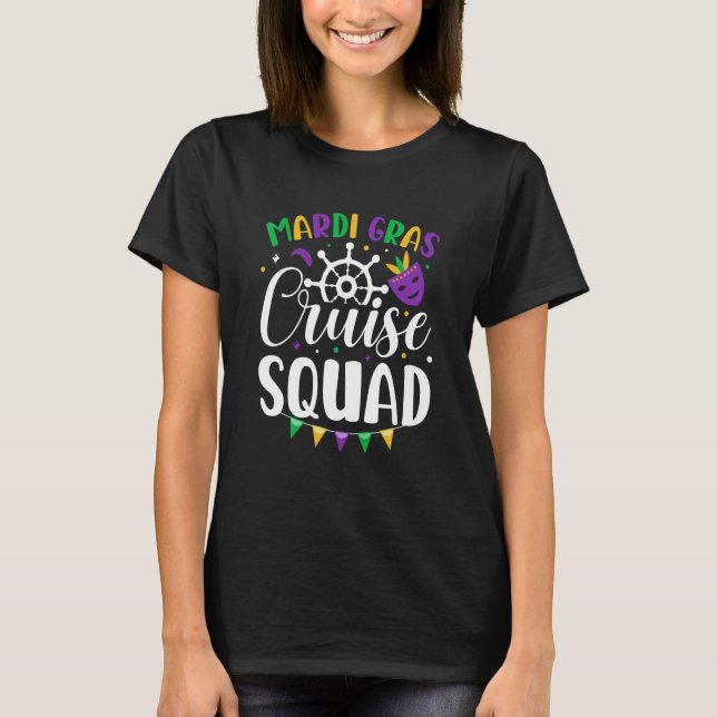 Mardi Gras Cruise Squad celebrations parade party  T-Shirt (Front)